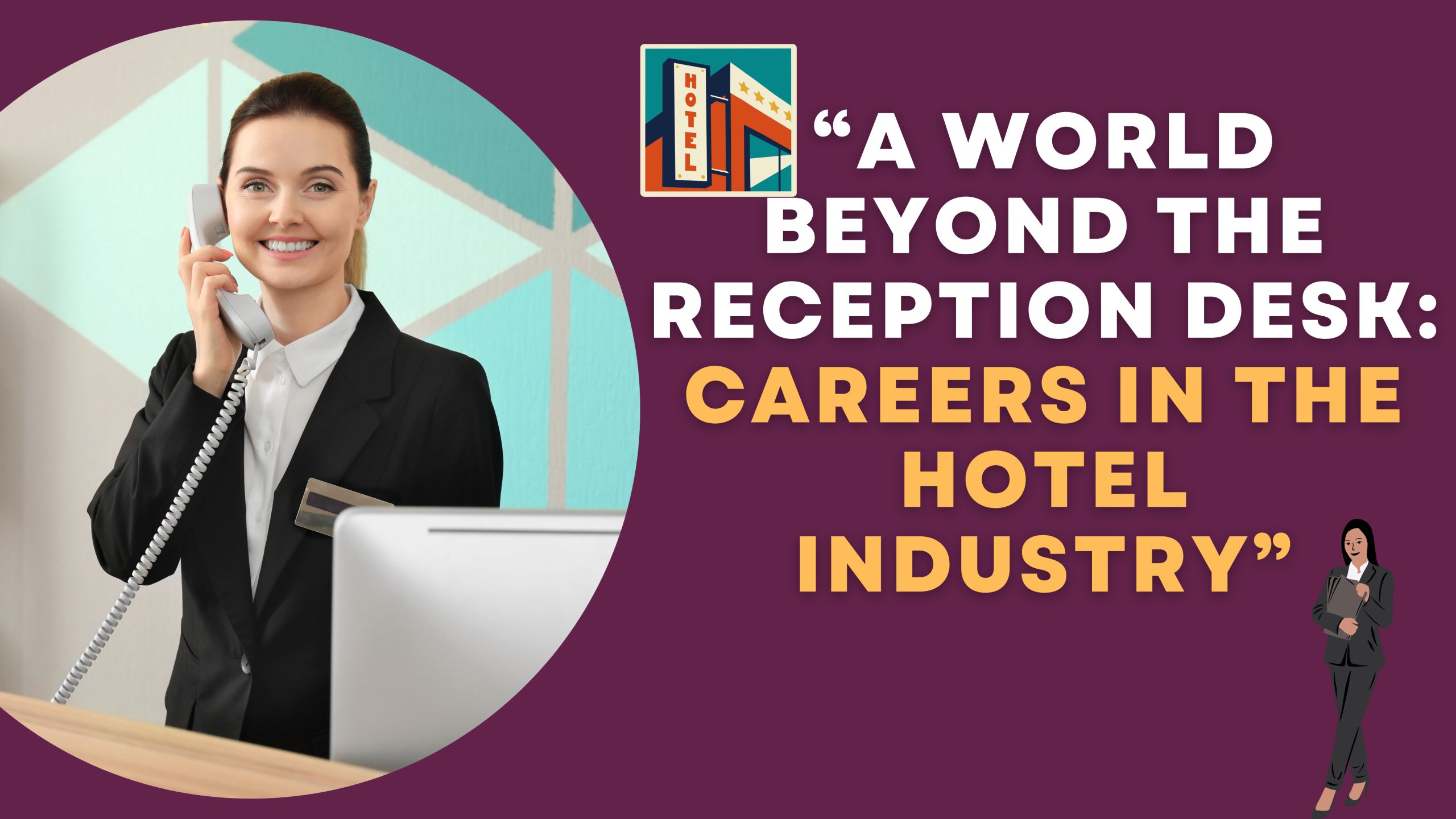 A World Beyond the Reception Desk Careers in the Hotel Industry