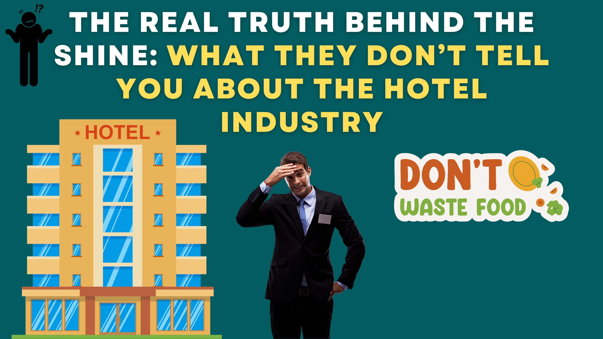 The Real Truth Behind the Shine What They Don’t Tell You About the Hotel Industry